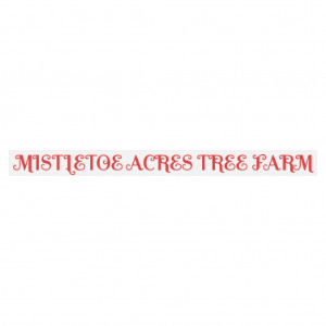 Mistletoe Acres Tree Farm