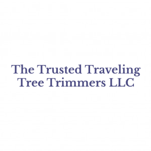 The Trusted Traveling Tree Trimmers LLC